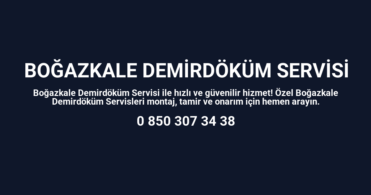 Boğazkale Demirdöküm Servisi